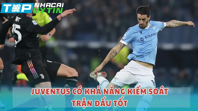 Juventus có khả năng kiểm soát tốt trận đấu