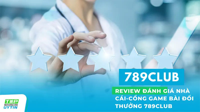 review danh gia nha cai 789club - 789Club