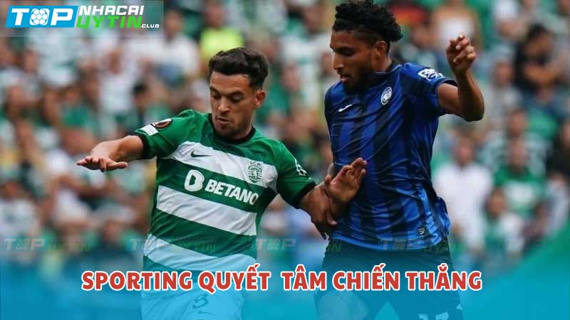 Sporting quyết tâm chiến thắng