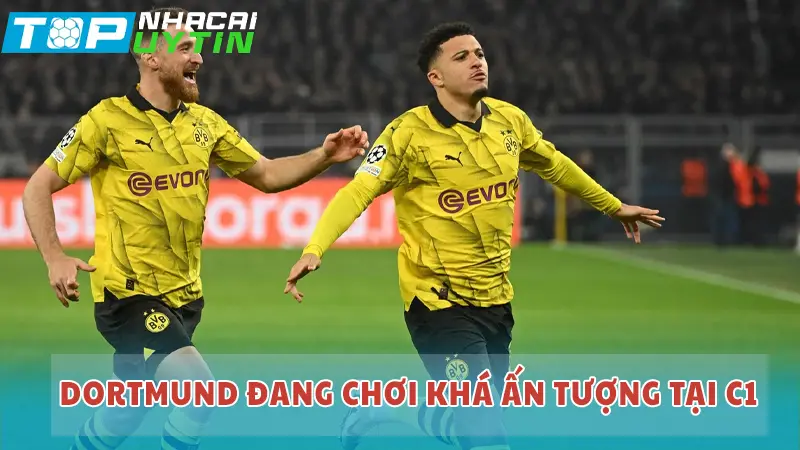 Dortmund đang chơi khá ấn tượng tại C1