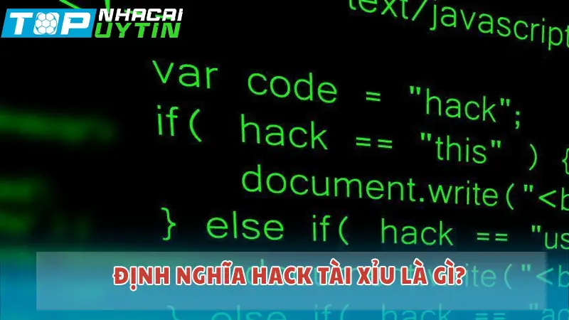 Định nghĩa hack tài xỉu là gì?