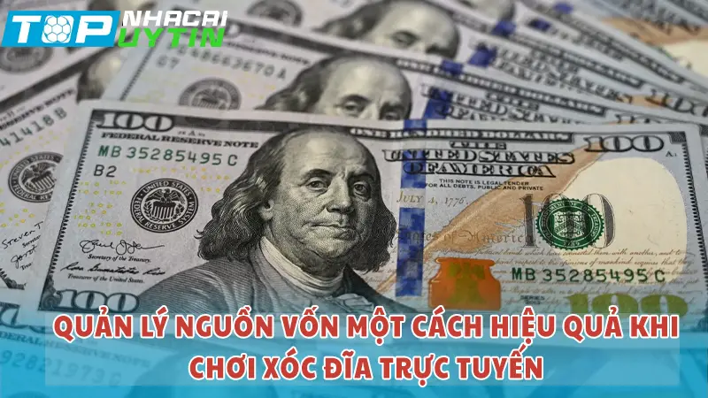 Quản lý nguồn vốn một cách hiệu quả khi chơi Xóc đĩa trực tuyến