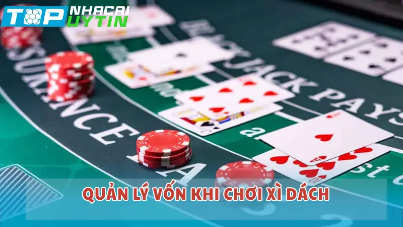 Quản lý vốn khi chơi xì dách