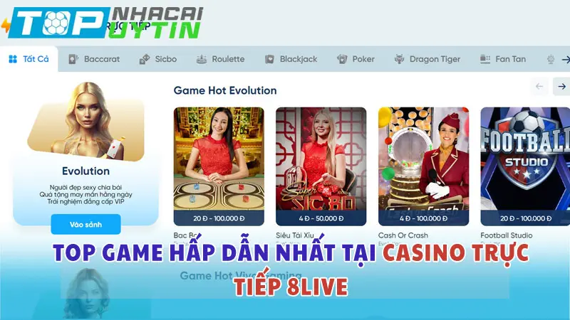 Top game casino live hấp dẫn nhất tại 8LIVE